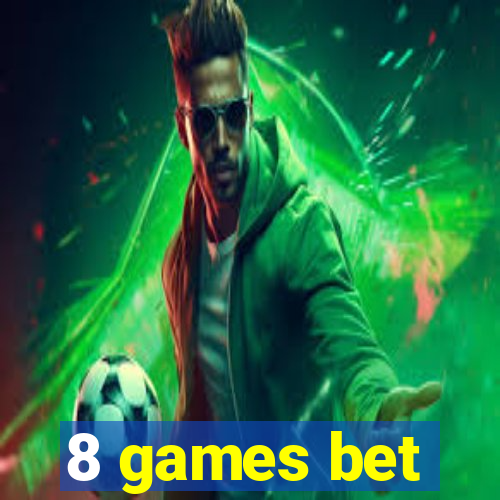 8 games bet